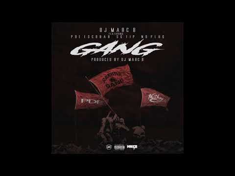 DJ MarcB feat. PDE Escobar, SG Tip, & No Plug - Gang [Prod. By DJ MarcB]