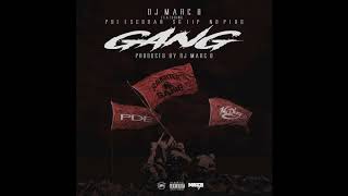 DJ MarcB feat. PDE Escobar, SG Tip, & No Plug - Gang [Prod. By DJ MarcB]