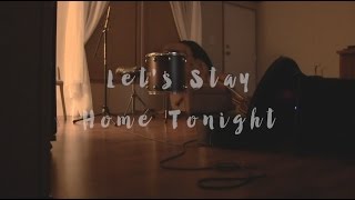 "Let's Stay Home Tonight" - NEEDTOBREATHE Cover