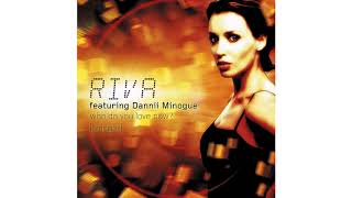 Riva (Feat. Dannii Minogue) - Who Do You Love Now? (Tall Paul Remix)