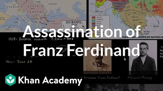 Assassination of Franz Ferdinand | The 20th century | World history | Khan Academy