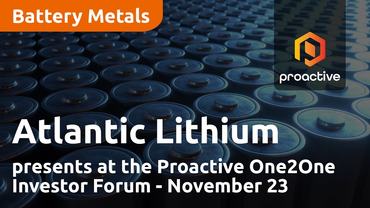 Atlantic Lithium presents at the Proactive One2One Investor Forum - November 23