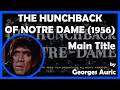 THE HUNCHBACK OF NOTRE DAME Main Title 1956 Paris Film Productions