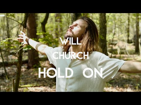 Will Church - Hold On (Official Music Video)