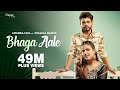 Bhaga Aale Official Video Amanraj Gill Pranjal Dahiya Sushila Takhar New Haryanvi Song 2025
