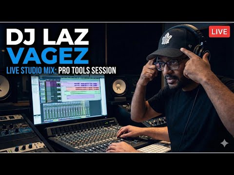 In The Studio: Mixing Live in Pro Tools w/ DJ Laz Vagez 🎚️