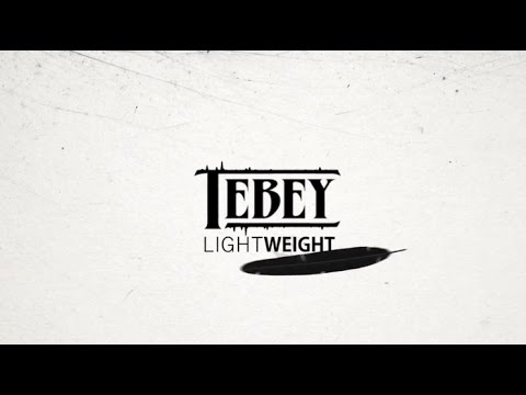 Tebey - LIGHTWEIGHT (lyric video)