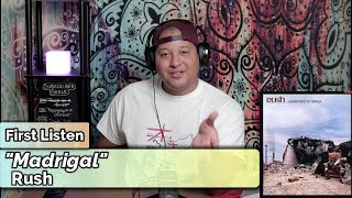 Rush- Madrigal (First Listen)