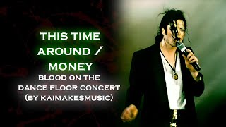 Michael Jackson - This Time Around/Money (Kai&#39;s BOTDF - Live MSG New York 1998) (FANMADE)