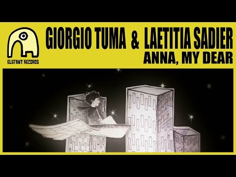 GIORGIO TUMA feat. LAETITIA SADIER - Anna, My Dear [Official]
