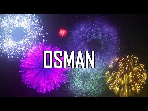 ♪♪  HAPPY BIRTHDAY OSMAN  ♪♪