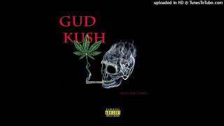Gud Kush Music Video