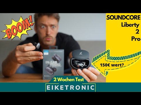 Anker Soundcore Liberty 2 Pro Test nach 2 Wochen. Goodbye ANC!