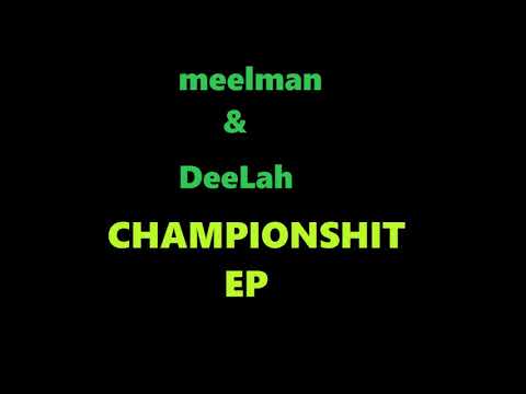 meelman & DeeLah - Championshit EP (2006)