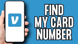 How To Find My Venmo Card Number (2024)