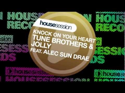 Tune Brothers & Jolly feat. Alec Sun Drae - Knock On Your Heart (Ralph Good Remix)