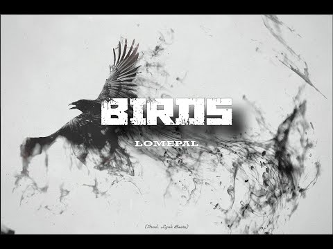 BIRDS - LOMEPAL TYPE BEAT (Prod By Lynk Beatz)