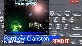 ZX Spectrum -=Matthew Cranston Remixed=-