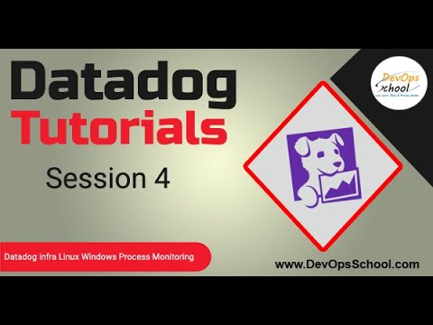 Datadog Tutorials: Session 4 - datadog infra linux windows process monitoring