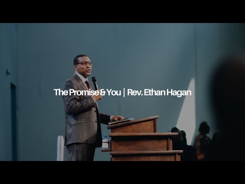 The Promise and You | Rev. Ethan Hagan | 5.19.24