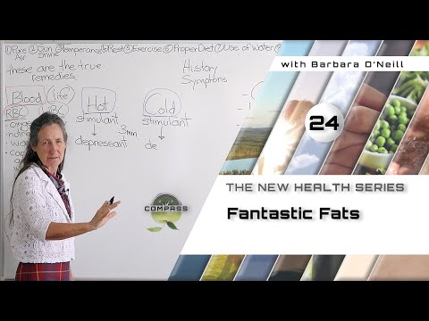 Barbara O'Neill - COMPASS - Part 24 - Fantastic Fats