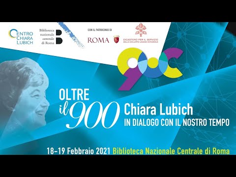 OLTRE IL 900 - Chiara Lubich in dialogo con il nostro tempo - 18 febbraio 2021