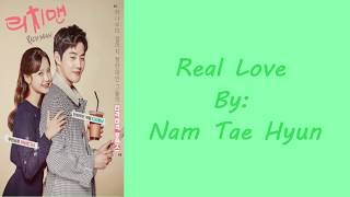 [LYRICS] ENG/HAN/ROM REAL LOVE BY NAM TAE HYUN