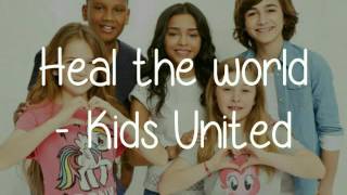 Heal the world - Kids United feat Corneille  PAROLES