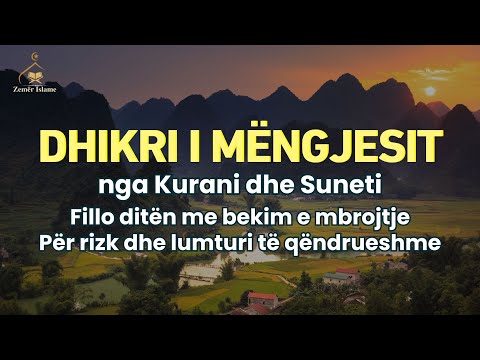 Dhikri dhe Duaja e Mëngjesit Për tërhequr riskun, lumturinë dhe mbrojtjen, InshaAllah