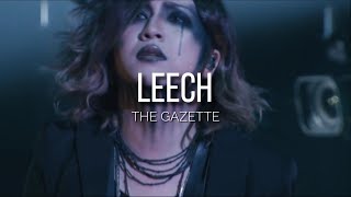 the GazettE「LEECH」|Sub. Español|