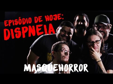 MasQueHorror #50: Dispneia I CURTA DE TERROR