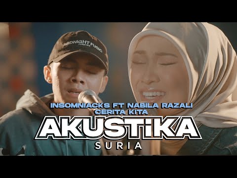 Nabila Razali ft Insomniacks - Cerita Kita (LIVE) #Akustikasuria