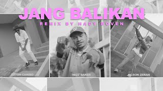 Download lagu Jang Balikan - Wizz Baker feat. Toton Caribo & Jacson Zeran ( Remix) mp3