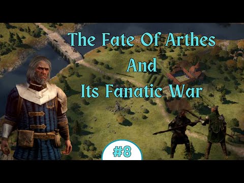 Wartales 1.0 - The Fate Of Arthes And Its Fanatic War - #8