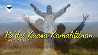 Download lagu PA'DEI KUASA KAMALILLINAN | Yoel Ressa mp3 Download lagu PA'DEI KUASA KAMALILLINAN | Yoel Ressa mp3