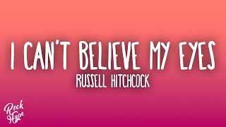 Russell Hitchcock - I Can&#39;t Believe My Eyes