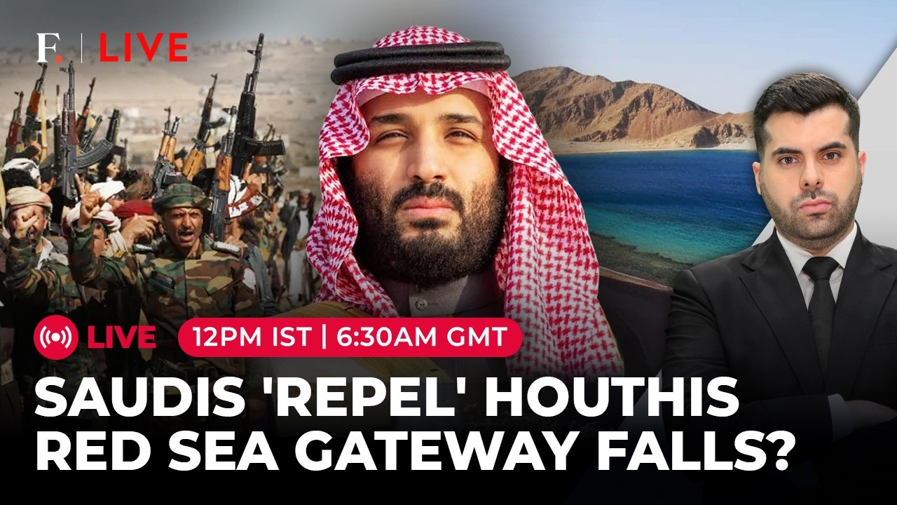 LIVE: Red Sea Gateway 'Secured'? Saudi Forces Push Into Houthi 'Territory' | Firstpost