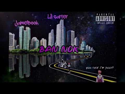 Jamebook - BAN NOK Ft.Lil Carter (Prod. By kimj)