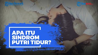 Apa Itu Sindrom Putri Tidur?