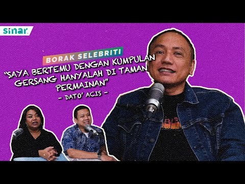"Saya Bertemu Kumpulan Gersang di Taman Permainan" - Dato' Acis