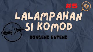 Download lagu Dongeng Sunda - Lalampahan Si Komod, Bagian 5, Dongeng Enteng Mang Jaya @MangJaya mp3