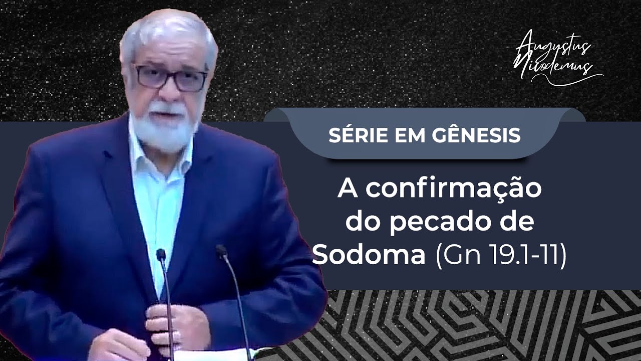 36. A confirmação do pecado de Sodoma (Gn 19.1-11)