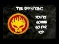 THE OFFSPRING - You're Gonna Go Far, Kid ...