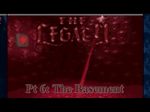 GreenGimmick Gaming – The Legacy: Realm of Terror - Part 6: The Basement