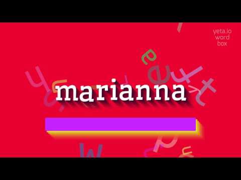 How to say "marianna"! (High Quality Voices)