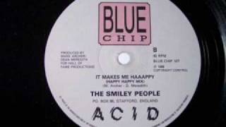 THE SMILEY PEOPLE - IT MAKES ME HAAAPPY (HAAAPPY HAAAPPY MIX) 1988