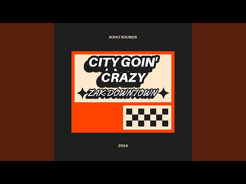 City Goin' Crazy