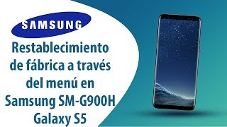 ¿Cómo restablecer datos de fábrica a través del menú en Samsung Galaxy S5 SM-G900H?