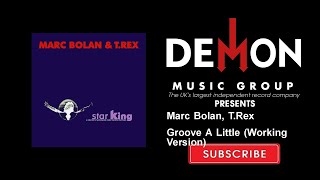 Marc Bolan, T.Rex - Groove A Little (Working Version)
