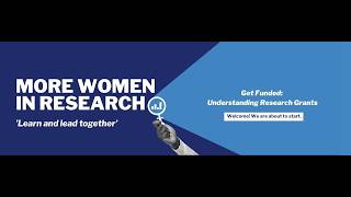 Module 1, Get funded: Understanding Research Grants - live storytelling session